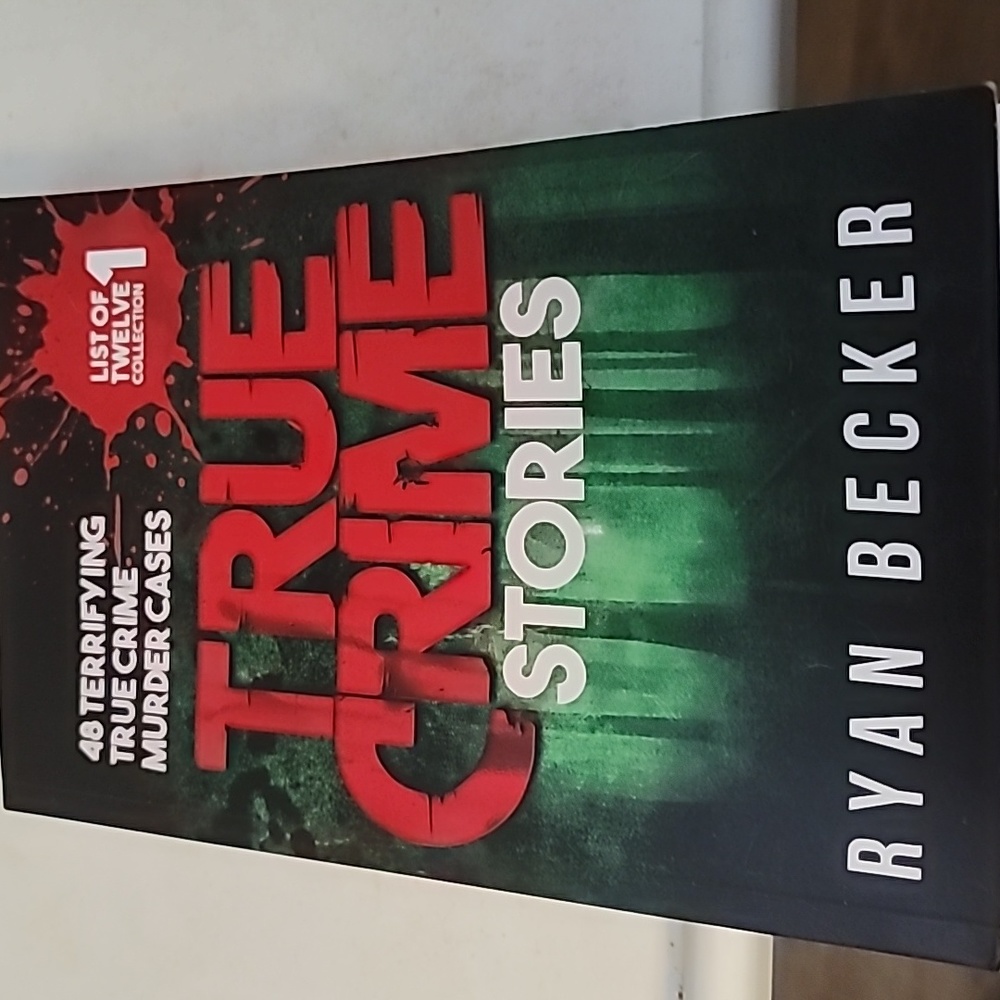 TRUE CRIME STORIES- VOL #1- ( 4 BOOKS IN ONE)- RYAN BECKER